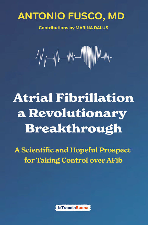 Atrial fibrillation. A revolutionary breakthrough. A scientific and hopeful prospect for taking control over AFib