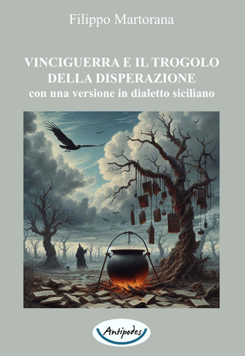 Vinciguerra e il trogolo della disperazione. Con una versione in dialetto siciliano