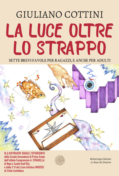 La luce oltre lo strappo. Sette brevi favole per ragazzi, e anche per adulti