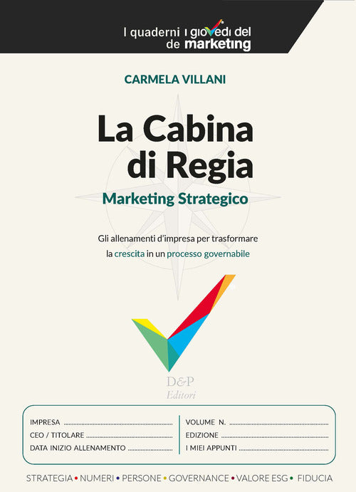 La cabina di regia. Marketing strategico. Gli allenamenti dimpresa per trasformare la crescita in un processo governabile