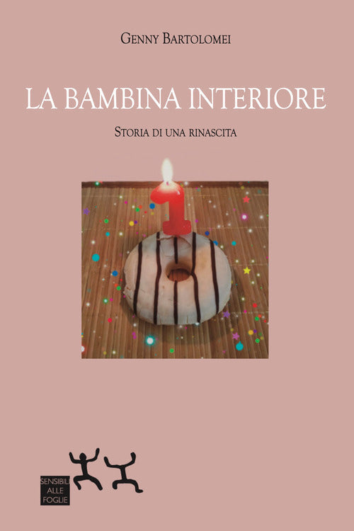 La bambina interiore. Storia di una rinascita