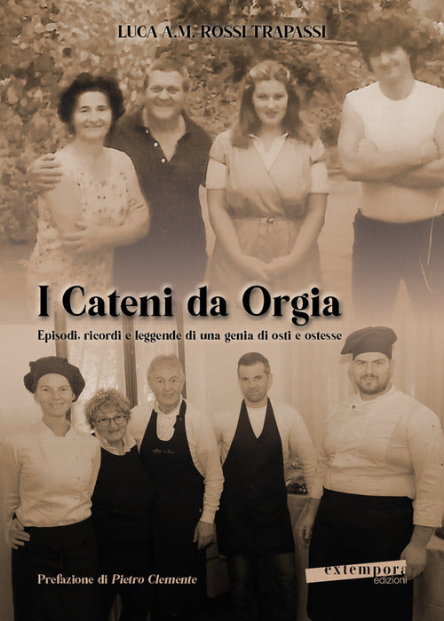 Cover of Cateni da Orgia. Episodi, ricordi e leggende di una genia di osti e ostesse