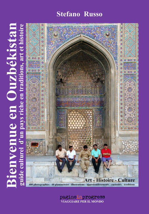Cover of Bienvenue en Ouzbékistan. Guide culturel d'un pays riche en traditions, art et histoire