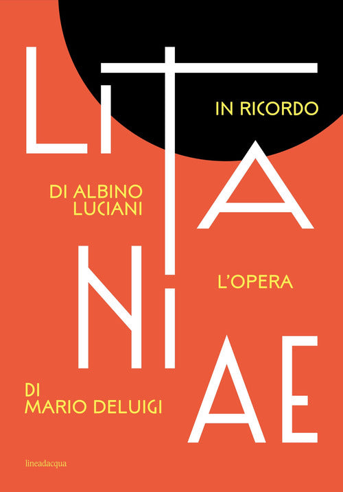 Litanie. In ricordo di Albino Luciani. Lopera di Mario Deluigi