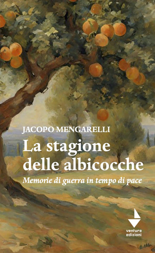 Cover of stagione delle albicocche. Memorie di guerra in tempo di pace