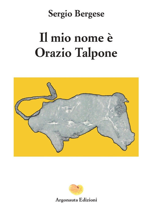 Cover of mio nome è Orazio Talpone