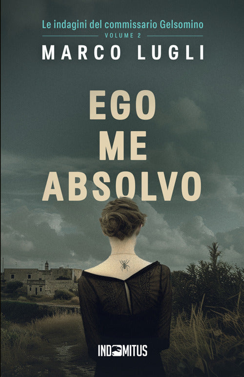 Ego me absolvo. Le indagini del commissario Gelsomino. Vol. 2