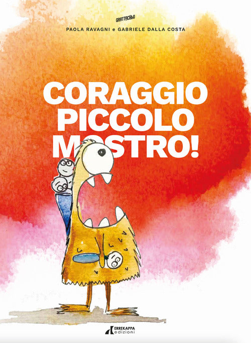 Cover of Coraggio piccolo mostro!