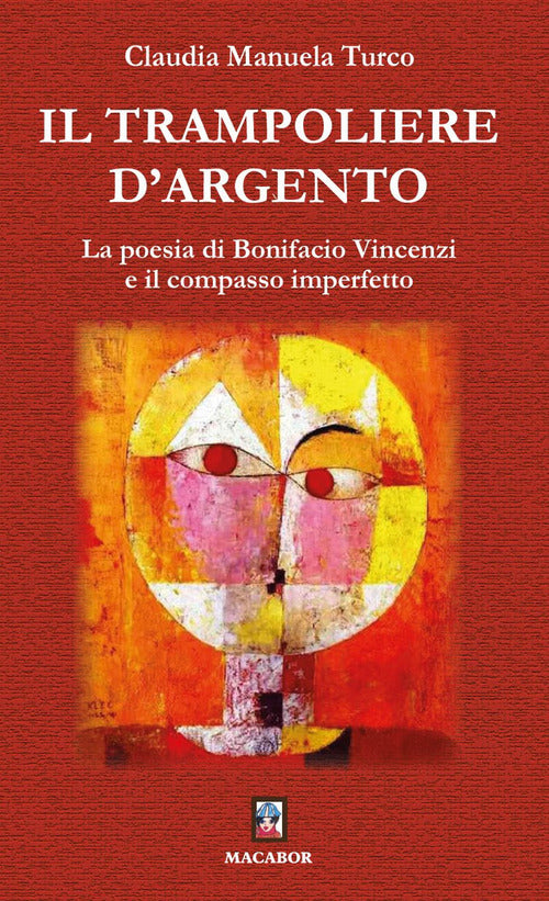 Il trampoliere d'argento. La poesia di Bonifacio Vincenzi e il compasso imperfetto