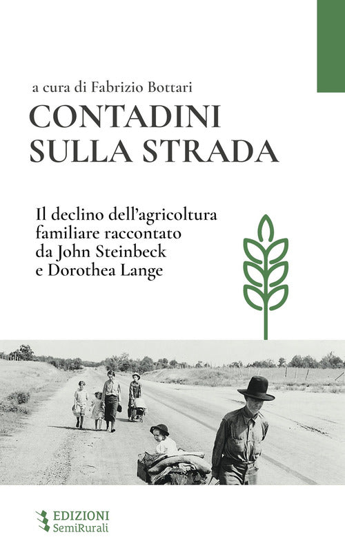 Contadini sulla strada. Il declino dell'agricoltura familiare raccontato da John Steinbeck e Dorothea Lange
