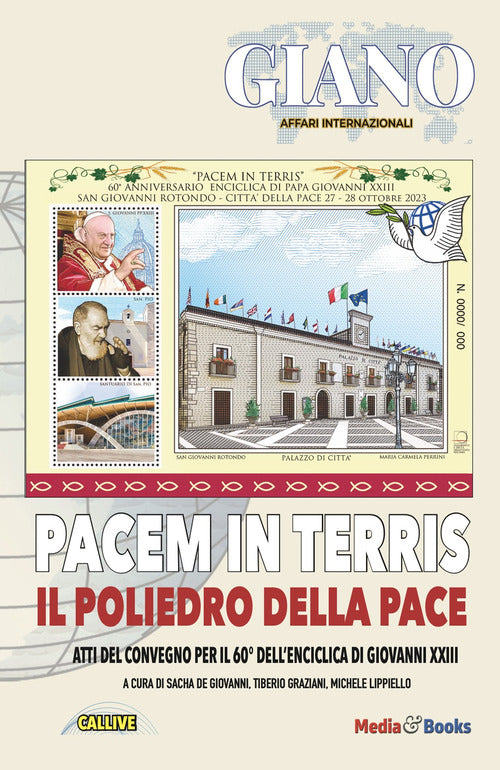 Pacem in terris. Il poliedro della pace. Atti del Convegno per il 60 dell'enciclica di Giovanni XXIII