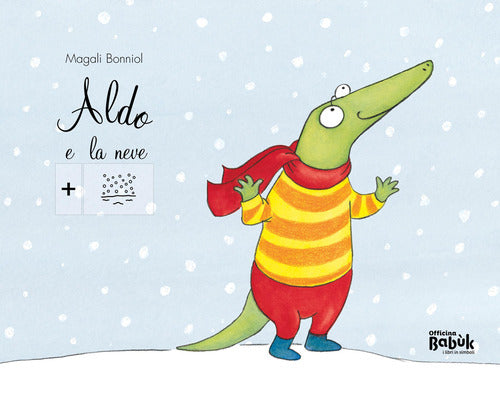 Aldo e la neve. Ediz. CAA