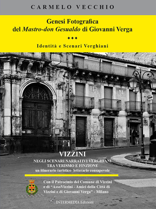 Genesi fotografica del Mastro-don Gesualdo di Giovanni Verga. Identit e scenari verghiani