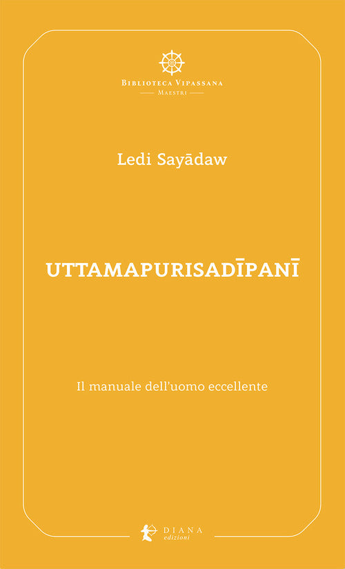 Uttamapurisadipani. Il manuale dell'uomo eccellente