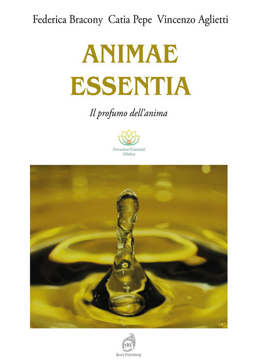 Animae Essentia. Il profumo dell'anima