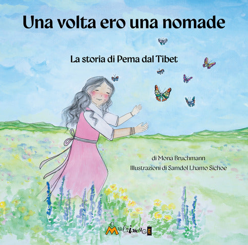 Cover of volta ero una nomade. La storia di Pema dal Tibet