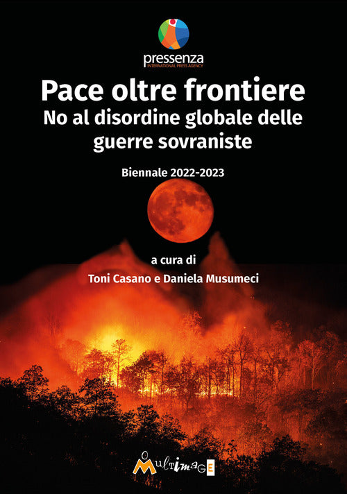Cover of Pace oltre frontiere. No al disordine globale delle guerre sovraniste. Biennale 2022-2023