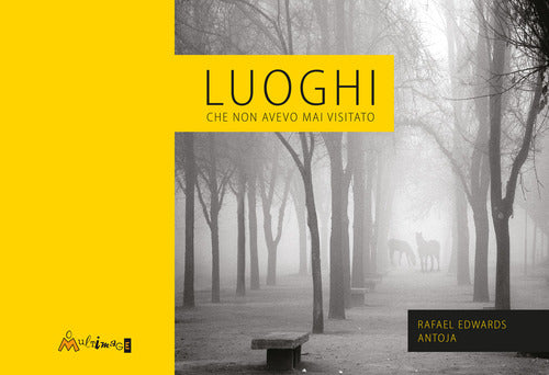 Luoghi che non avevo mai visitato