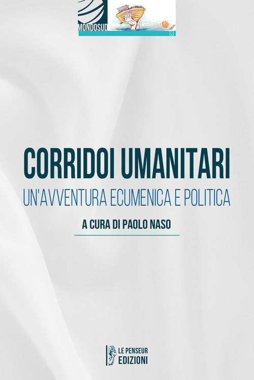 Corridoi umanitari. Un'avventura ecumenica e politica