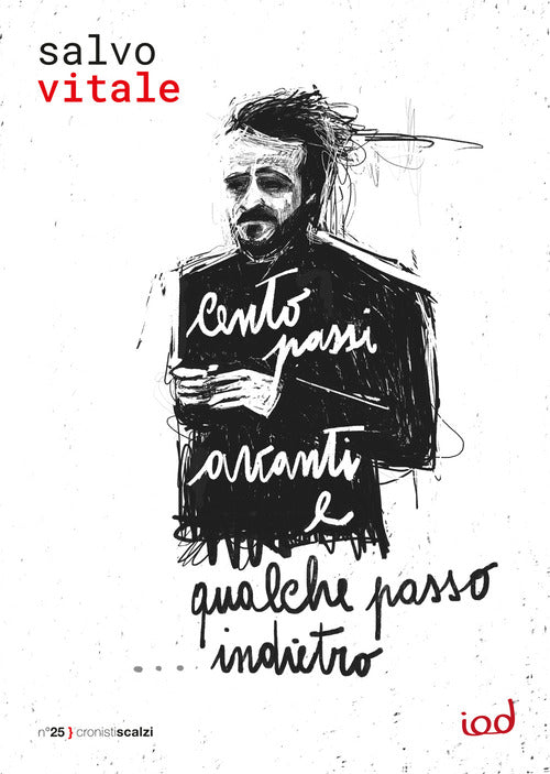 Cento passi avanti e qualche passo... indietro. Peppino Impastato, Felicia, linchiesta, i compagni