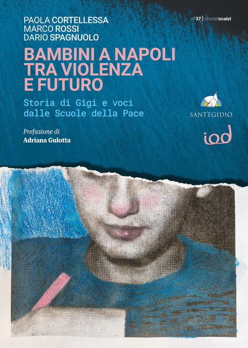 Bambini a Napoli tra violenza e futuro. Storia di Gigi e voci dalle scuole della pace