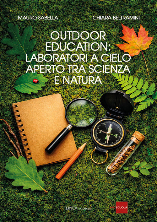 Outodoor education. Laboratori a cielo aperto tra scienza e natura