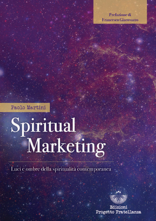 Spiritual marketing. Luci e ombre della spiritualit contemporanea