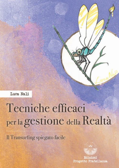 Tecniche efficaci per la gestione della realt. Il transurfing spiegato facile