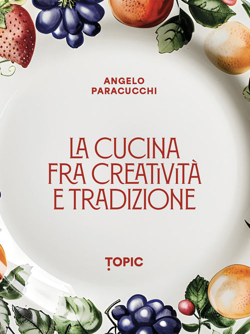 La cucina fra creativit e tradizione