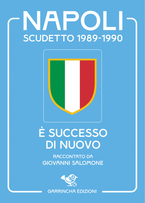 Napoli scudetto 1989-1990. È successo di nuovo