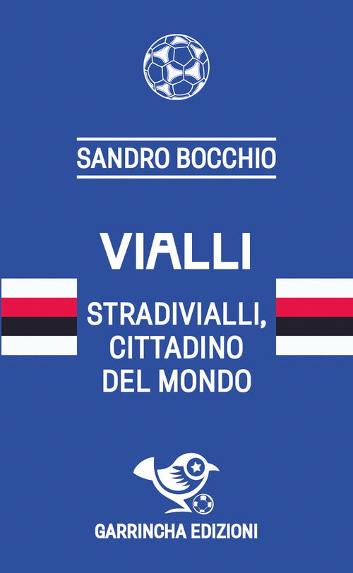 Vialli. Stradivialli, cittadino del mondo
