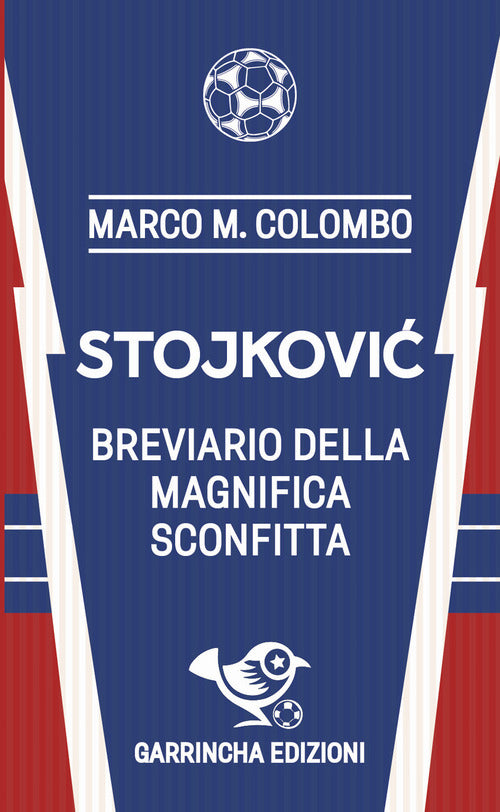 Stojković. Breviario della magnifica sconfitta