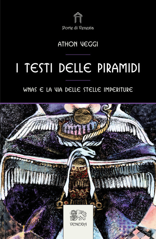 I testi delle Piramidi. Wnas e la via delle stelle imperiture