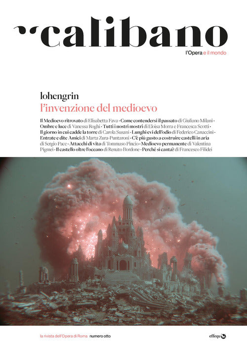 Calibano. L'Opera e il mondo. Vol. 8: L' invenzione del Medioevo