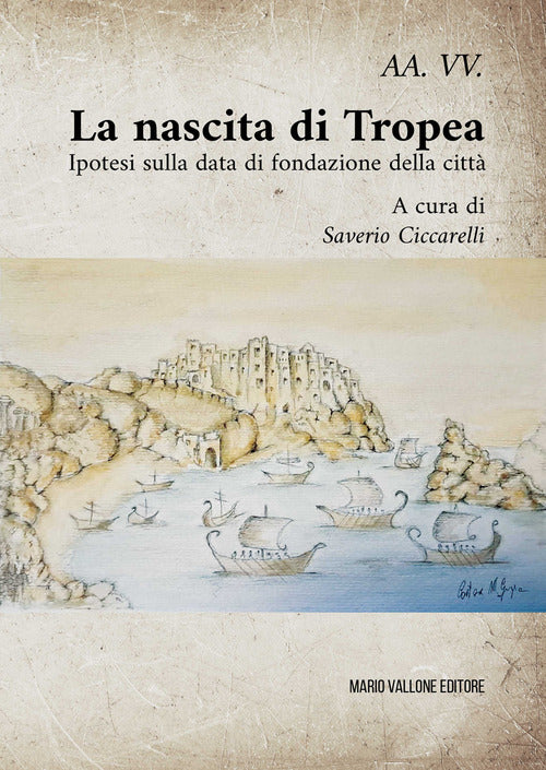 La nascita di Tropea. Ipotesi sulla data di fondazione della citt