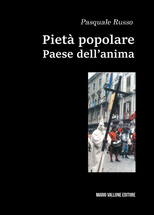 Piet popolare. Paese dell'anima