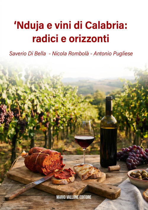 'Nduja e vini di Calabria: radici e orizzonti