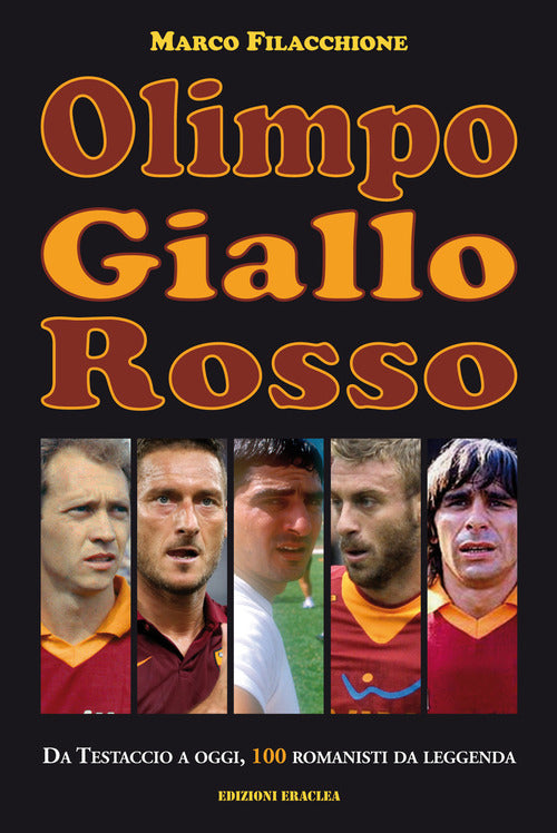 Cover of Olimpo giallorosso. Da Testaccio a oggi, 100 romanisti da leggenda
