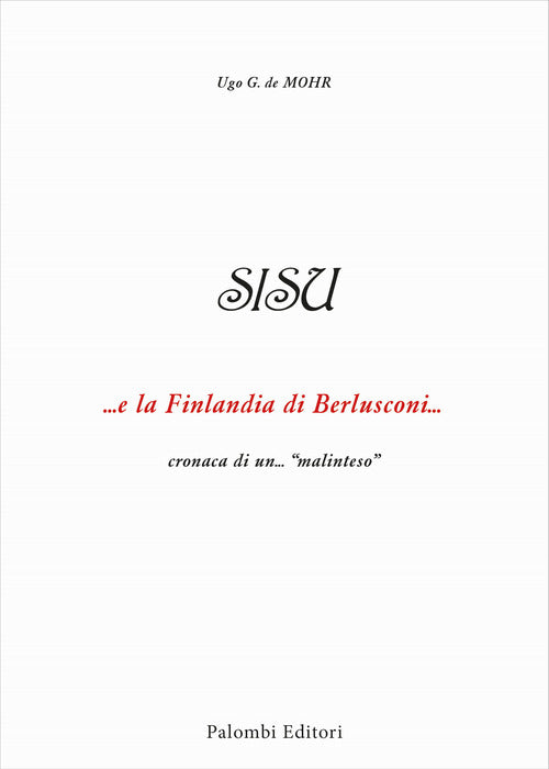 SISU. ...e la Finlandia di Berlusconi ... cronaca di un...malinteso