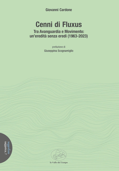 Cenni di Fluxus. Tra Avanguardia e Movimento: un'eredit senza eredi (1963-2023)