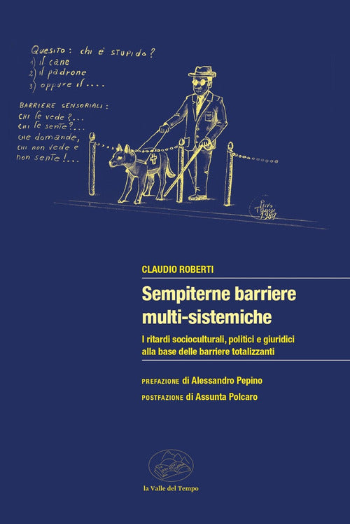 Sempiterne barriere multi-sistemiche. I ritardi socio-culturali, politici e giuridici alla base delle barriere totalizzanti