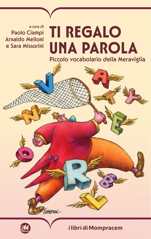 Ti regalo una parola. Piccolo vocabolario della Meraviglia
