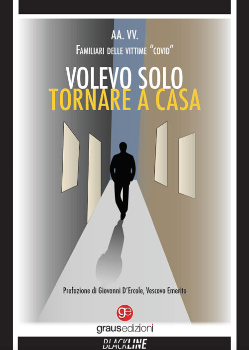 Volevo solo tornare a casa