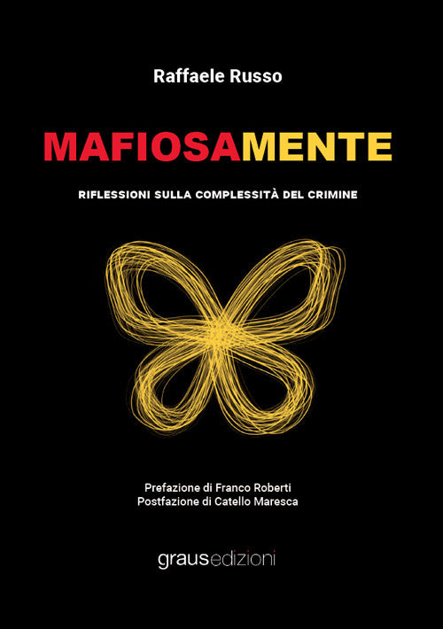 Mafiosamente. Riflessioni sulla complessit del crimine