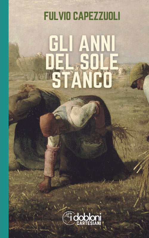 Gli anni del sole stanco