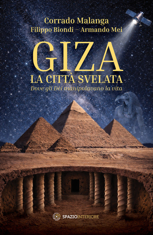 Giza. La citt svelata. Dove gli di manipolavano la vita