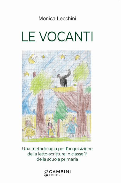 Le vocanti. Una metodologia per l'acquisizione della letto-scrittura in classe 1 della scuola primaria