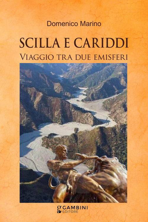 Scilla e Cariddi. Viaggio tra due emisferi