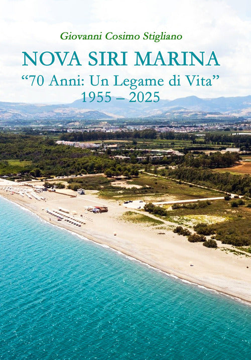Nova Siri Marina. 70 Anni: un legame di vita