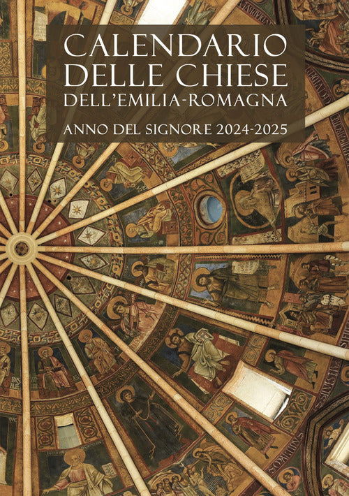 Calendario delle Chiese dell'Emilia-Romagna. Per le messe e l'ufficio divino. Anno del Signore 2024-2025